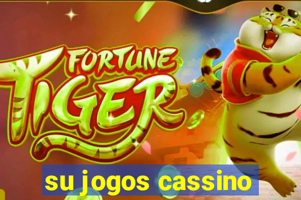 su jogos cassino